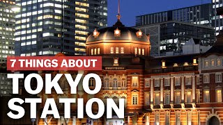 7 Things to know about Tokyo Station  japanguidecom [upl. by Berns]