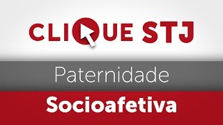 Clique STJ  Paternidade Socioafetiva 05102018 [upl. by Nwadal425]