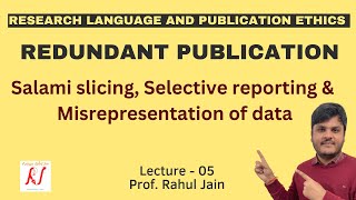 Redundant Publications  Salami Slicing  Selective Reporting  Misrepresentation of Data  L  05 [upl. by Kenward]