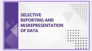 Selective reporting and misrepresentation of data [upl. by Treacy536]