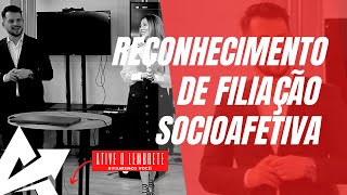 DIREITO DE FAMÍLIA Reconhecimento de filiação socioafetiva [upl. by Yusuk132]