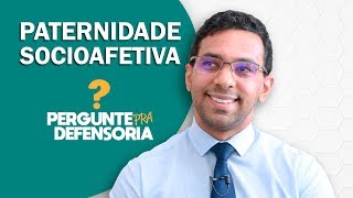 Paternidade socioafetiva O que é Como fazer o reconhecimento [upl. by Holds]